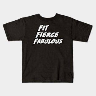 Workout Motivation | Fit fierce fabulous Kids T-Shirt